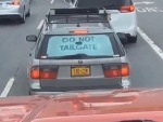 Do Not Tailgate You Say...